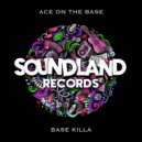 ACE ON THE BASE - Base Killa (Extended Mix)
