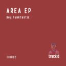 Boy Funktastic - Area (Original Mix)
