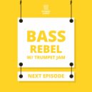 Next Episode - Bass Rebel