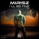 Mirisz - I'll be fine
