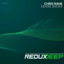 Chris Rane - Dense Smoke (Original Mix)