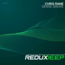 Chris Rane - Dense Smoke