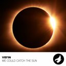 VID\'IN - We Could Catch The Sun (Original Mix)