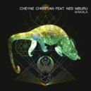 Cheyne Christian feat. Nes Mburu - Wakala (Extended Dub Mix)