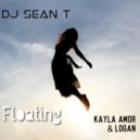 DJ Sean T, Kayla Amor, Logan_olm - Floating