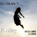DJ Sean T, Kayla Amor, Logan_olm - Floating (Original Mix)