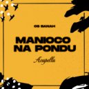 Os Banah, Dj Havaiana - Manioco na pondu ACAPELLA