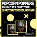 Popcorn Poppers - Tonight It's Party Time