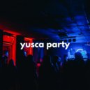 Yusca - Party 61