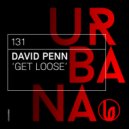 David Penn - Get Loose