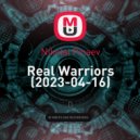 Nikolai Pinaev - Real Warriors (2023-04-16)