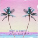 MikaySA & Dani3lle - Can You Handle This (Vocal Mix)