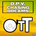 D.P.V. - Chasing Dreams