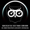 Rami Deejay featuring Keely Timlin - Burn Burn (Dave Mayer & Dutchican Soul Remix)