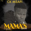Ck Msafi - Mama's Love