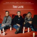 Rene Russell and The Bottom End & Rene Russell - Too Late (feat. Rene Russell) ()