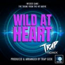 Trap Geek - Wicked Game (From
