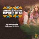 The Mountain Dew Singers and Orchestra - I\'ve Got a Tiger By the Tail ()