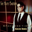 She Hates Emotions - Space and Time