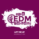 Hard EDM Workout - Lift Me Up (Instrumental Workout Mix 140 bpm)