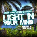 Chris Rain & Henry Stafford - Light In Your Mind