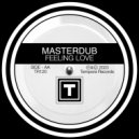 Masterdub - Feeing Love (Original Mix)