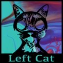 Left Cat - Imma Do Me