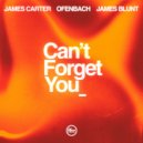James Carter & Ofenbach Ft. James Blunt - Can't Forget You