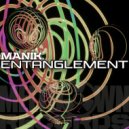 Manik (NZ) - Entanglement