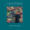 Calm Drama - Coming Round