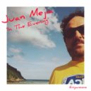 Juan Mejia - In The Evening