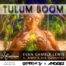 Evan Gamble Lewis feat. Aimee & Bob Slaughter - Tulum Boom
