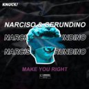 Narciso & Gerundino - Make You Right