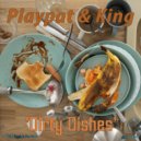 Playpat & King - Dirty Dishes