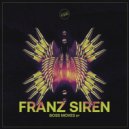 Franz Siren - Boss Moves