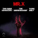 Mr. X - The Underground