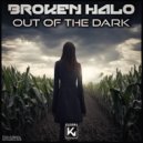Broken Halo - Out Of The Dark