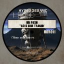 Dr Rush - Acid Like Tracid (Original Mix)