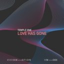 Temple One - Love Has Gone (Extended Mix)