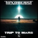 Toxoblast - Trip to Mars