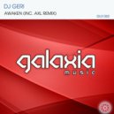 DJ Geri - Awaken (AXL Remix)