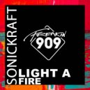 Sonickraft - Light A Fire