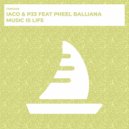 Iaco, P33, Pheel Balliana - Music Is Life (Radio Edit)