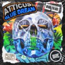 ATTICUS - Blue Dream
