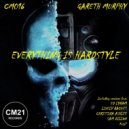 Gareth Murphy - Everything is Hardstyle (Christina Ashlee Remix)