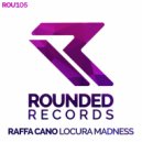 Raffa Cano - Locura Madness (Dub Mix)