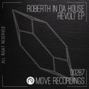 Roberth In Da House - It's House Music