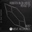 Roberth In Da House - We Don\'t Give A Fuck (Original Mix)