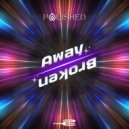 Polished - Broken (Original Mix)