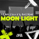 Francesco V, Boltron - Moon Light